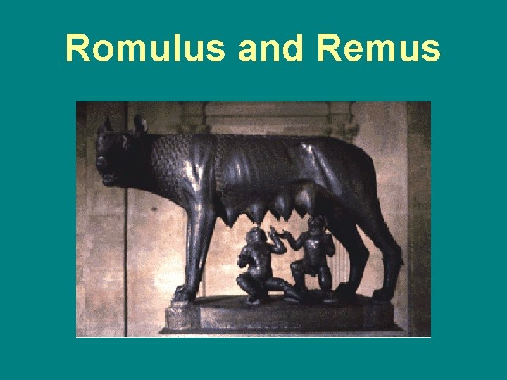 Romulus System Roman Republic and Laws Location Location Centrally located