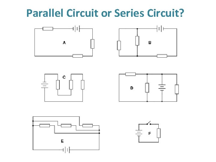 Parallel Circuit or Series Circuit? 