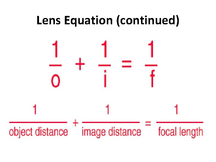 Lens Equation (continued) 