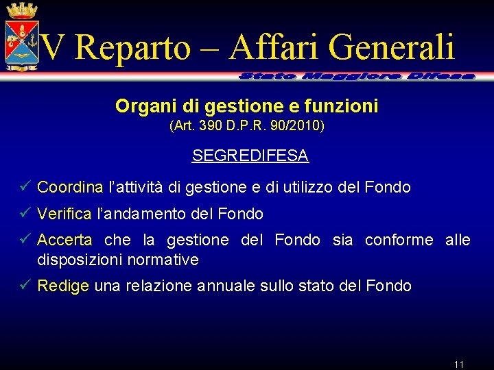 V Reparto – Affari Generali Organi di gestione e funzioni (Art. 390 D. P.