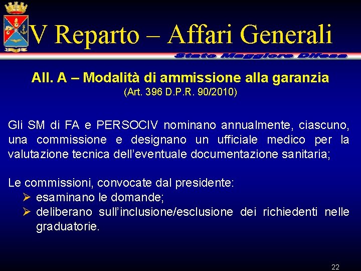 V Reparto – Affari Generali All. A – Modalità di ammissione alla garanzia (Art.