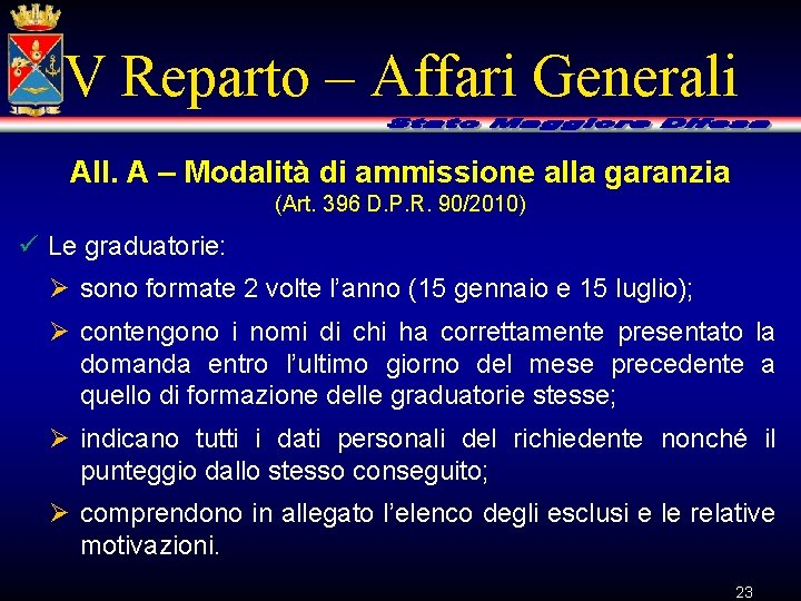 V Reparto – Affari Generali All. A – Modalità di ammissione alla garanzia (Art.