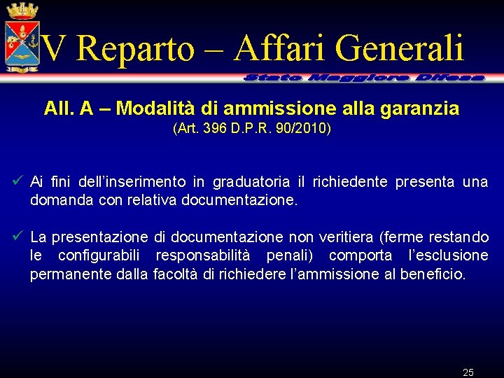 V Reparto – Affari Generali All. A – Modalità di ammissione alla garanzia (Art.