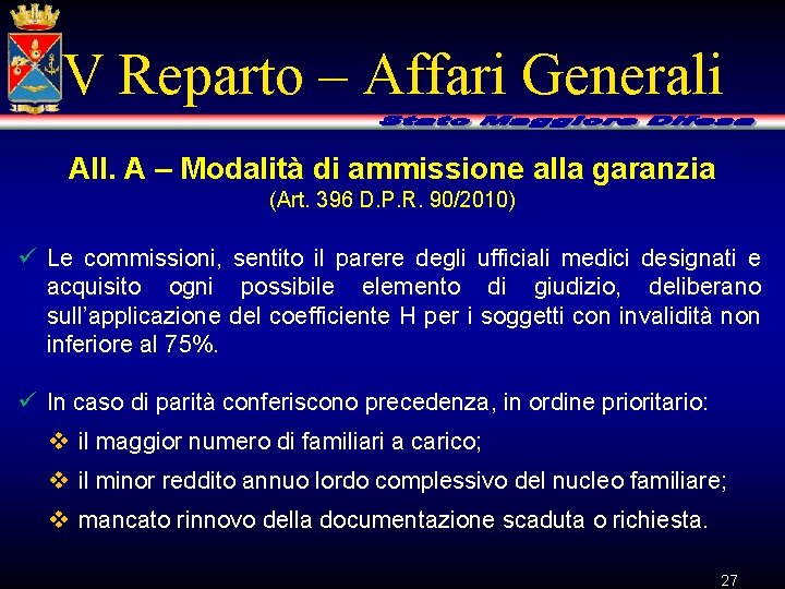 V Reparto – Affari Generali All. A – Modalità di ammissione alla garanzia (Art.