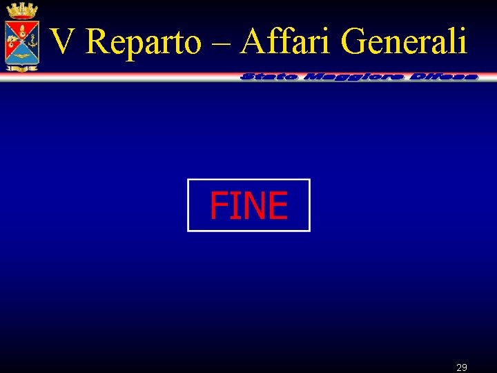 V Reparto – Affari Generali 29 