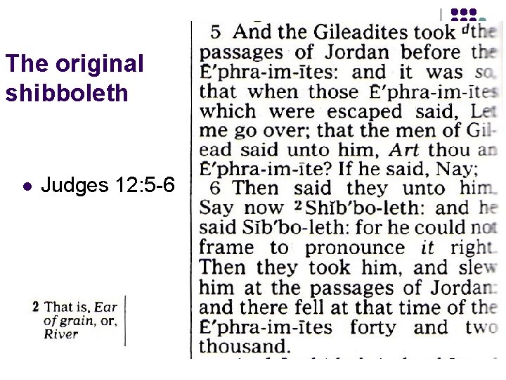 The original shibboleth l Judges 12: 5 -6 