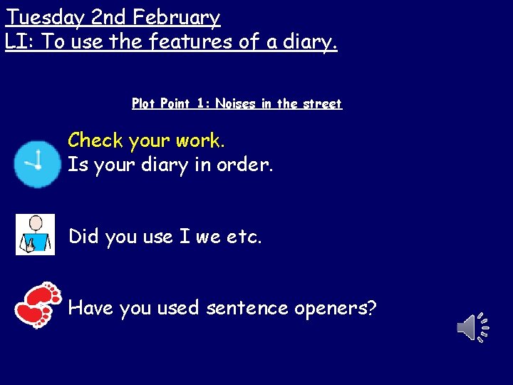 Tuesday 2 nd February LI: To use the features of a diary. Plot Point