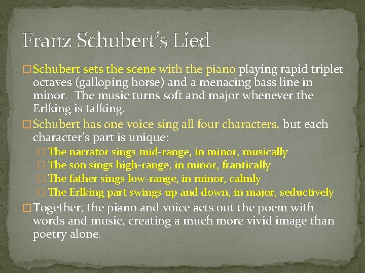 Franz Schubert’s Lied � Schubert sets the scene with the piano playing rapid triplet
