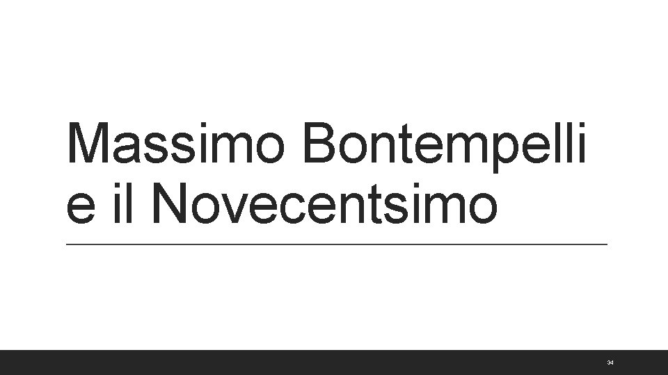 Massimo Bontempelli e il Novecentsimo 34 