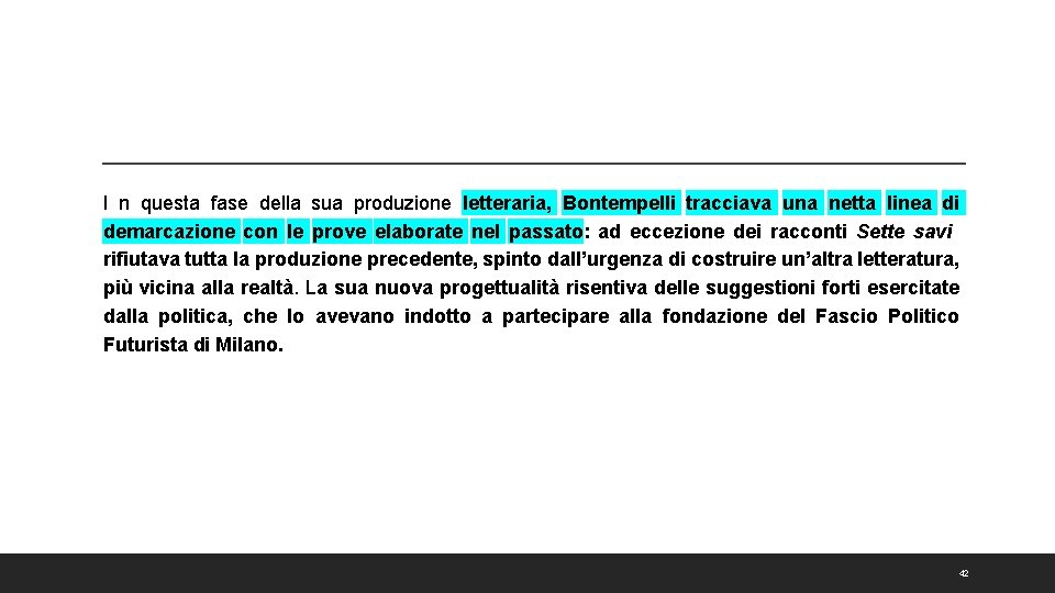 I n questa fase della sua produzione letteraria, Bontempelli tracciava una netta linea di