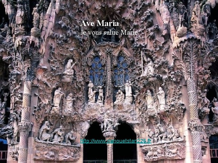 Ave Maria Je vous salue Marie http: //www. nanouetstan 226. fr 