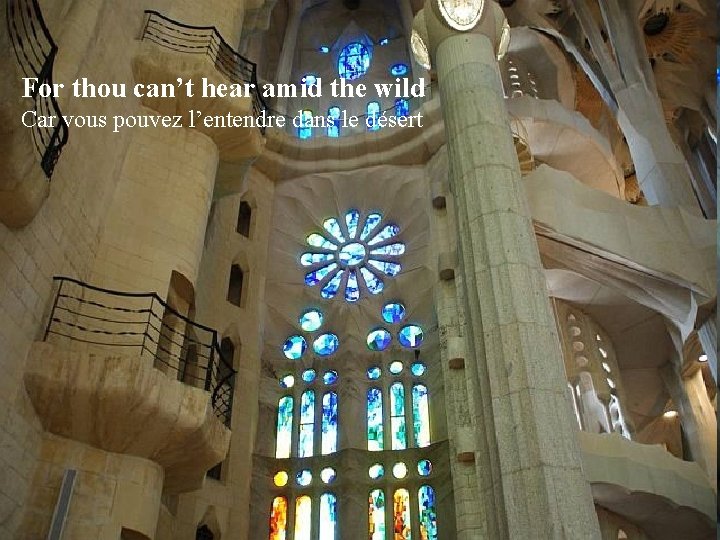 For thou can’t hear amid the wild Car vous pouvez l’entendre dans le désert