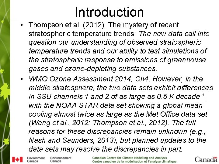 Introduction • Thompson et al. (2012), The mystery of recent stratospheric temperature trends: The