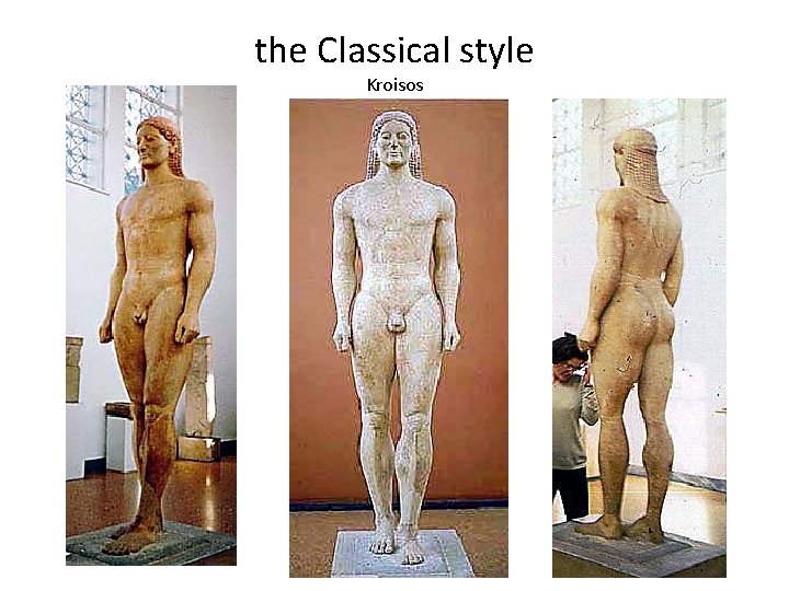 the Classical style Kroisos 
