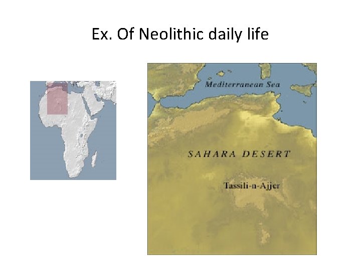 Ex. Of Neolithic daily life 