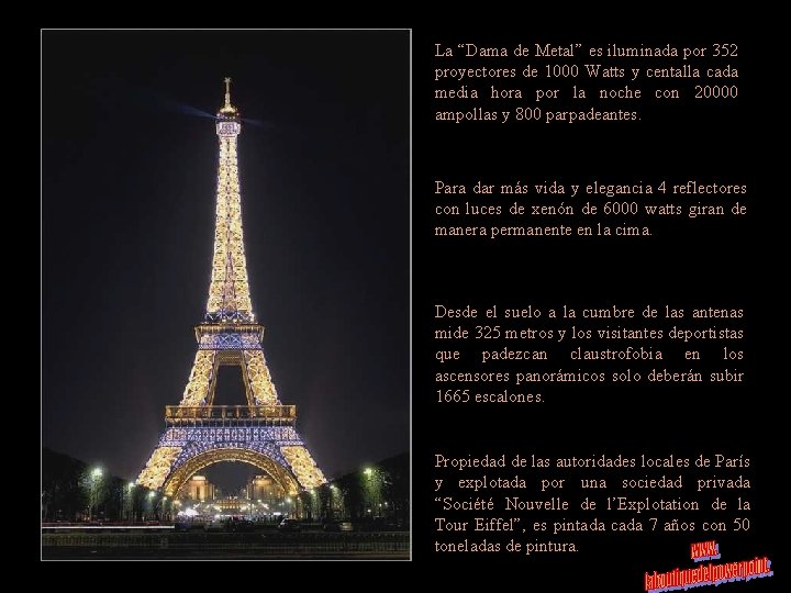 La “Dama de Metal” es iluminada por 352 proyectores de 1000 Watts y centalla