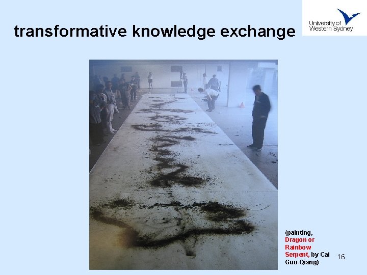 transformative knowledge exchange (painting, Dragon or Rainbow Serpent, by Cai Guo-Qiang) 16 