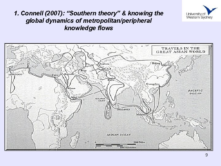 1. Connell (2007): “Southern theory” & knowing the global dynamics of metropolitan/peripheral knowledge flows