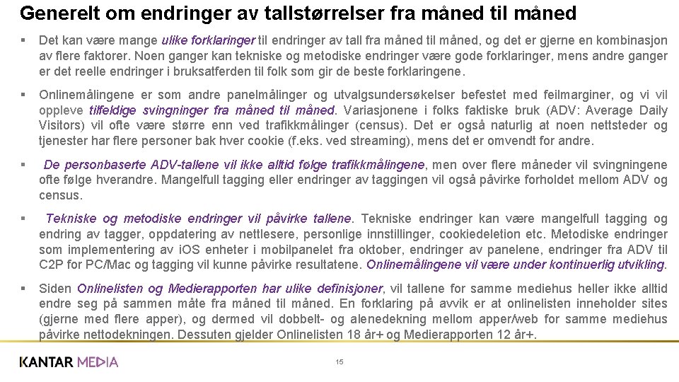 Generelt om endringer av tallstørrelser fra måned til måned § Det kan være mange