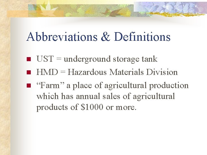 Abbreviations & Definitions n n n UST = underground storage tank HMD = Hazardous