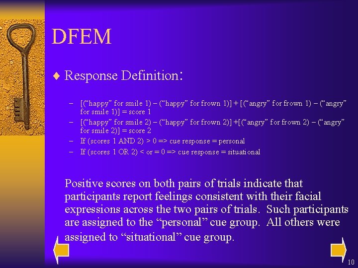 DFEM ¨ Response Definition: – [(“happy” for smile 1) – (“happy” for frown 1)]