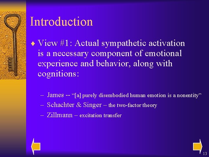 Introduction ¨ View #1: #1 Actual sympathetic activation is a necessary component of emotional