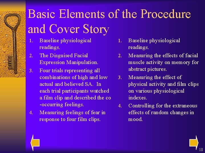 Basic Elements of the Procedure and Cover Story 1. 2. 3. 4. Baseline physiological