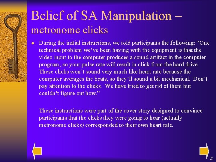 Belief of SA Manipulation – metronome clicks ¨ During the initial instructions, we told
