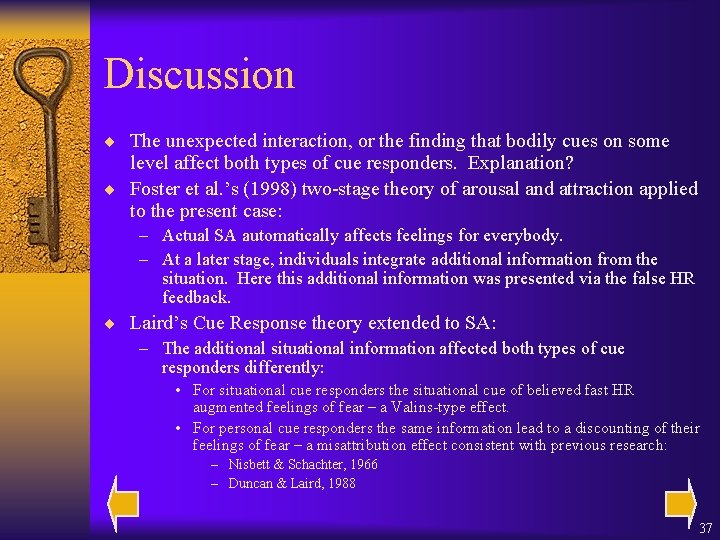 Discussion ¨ The unexpected interaction, or the finding that bodily cues on some level