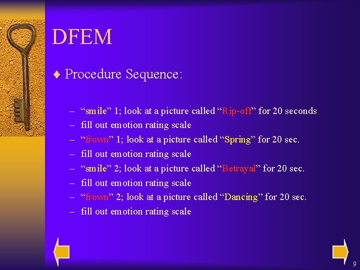 DFEM ¨ Procedure Sequence: – – – – “smile” 1; look at a picture