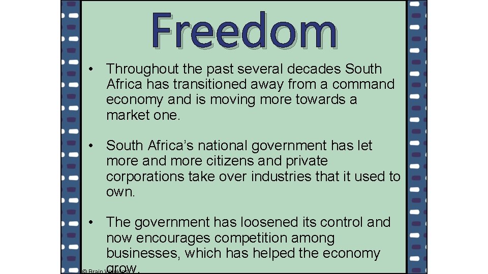 Freedom • Throughout the past several decades South Africa has transitioned away from a