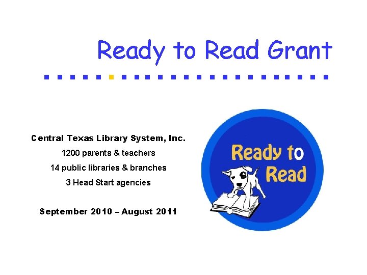 Ready to Read Grant Central Texas Library System