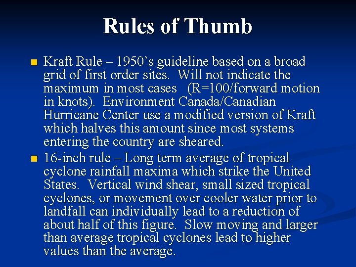 Rules of Thumb n n Kraft Rule – 1950’s guideline based on a broad
