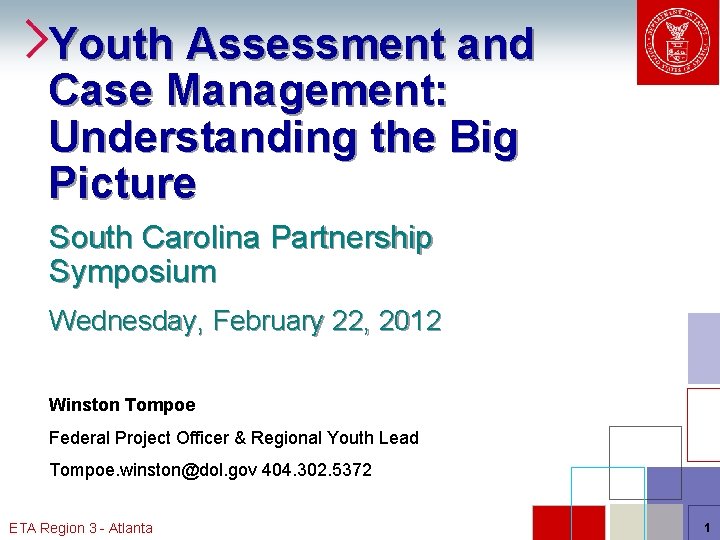 Youth Assessment and Case Management: Understanding the Big Picture South Carolina Partnership Symposium Wednesday,