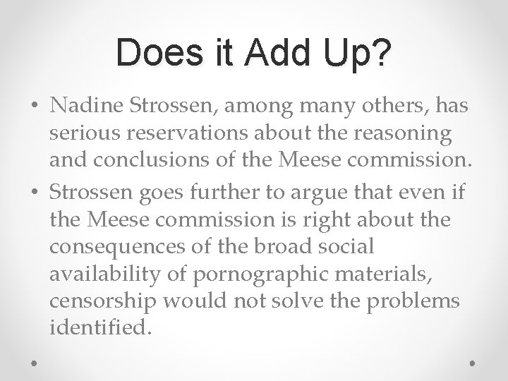 Does it Add Up? • Nadine Strossen, among many others, has serious reservations about