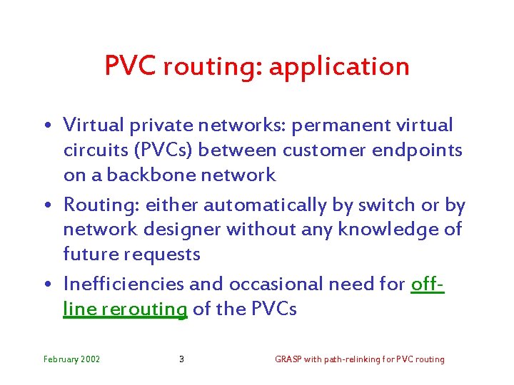 A GRASP with pathrelinking heuristic for PVC routing