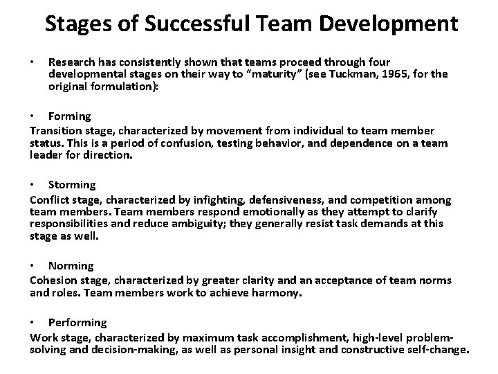 Stages of Successful Team Development • Research has consistently shown that teams proceed through Stages of Successful Team Development • Research has consistently shown that teams proceed through
