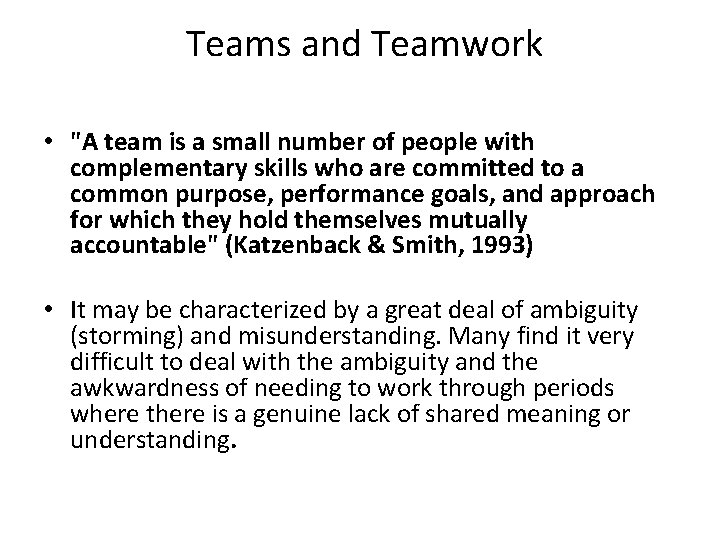 Teams and Teamwork • "A team is a small number of people with complementary Teams and Teamwork • "A team is a small number of people with complementary