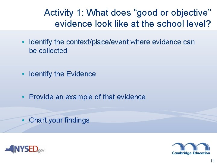 Activity 1: What does “good or objective” evidence look like at the school level?