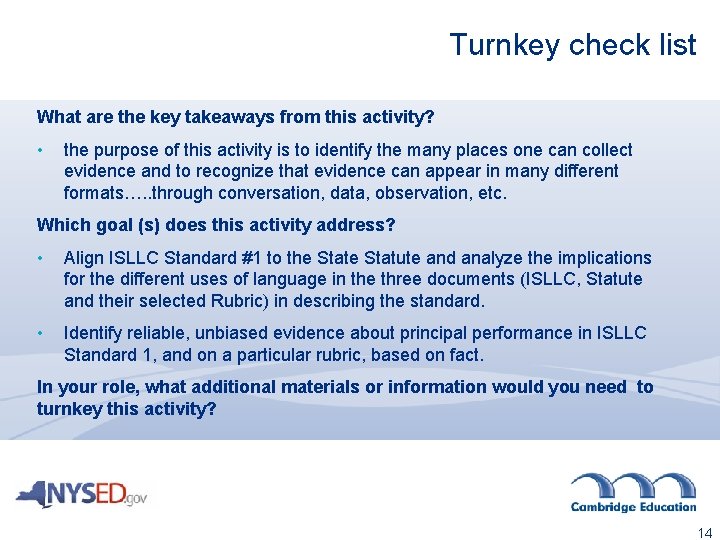 Turnkey check list What are the key takeaways from this activity? • the purpose