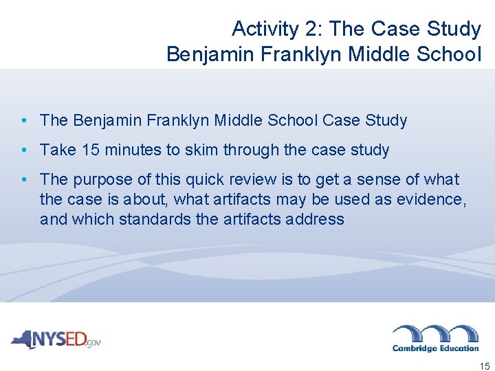Activity 2: The Case Study Benjamin Franklyn Middle School • The Benjamin Franklyn Middle