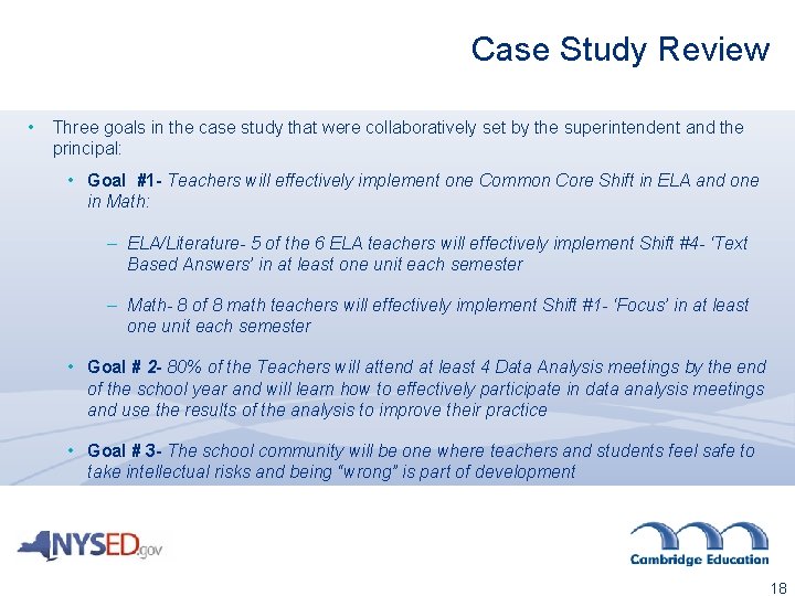 Case Study Review • Three goals in the case study that were collaboratively set