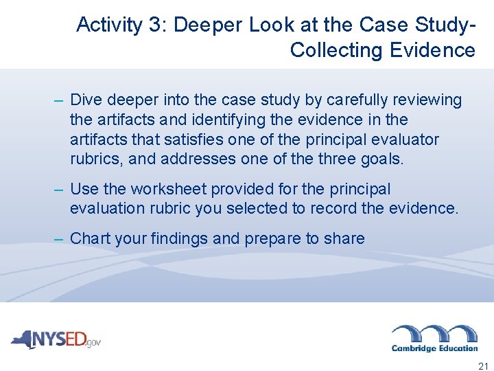 Activity 3: Deeper Look at the Case Study. Collecting Evidence – Dive deeper into