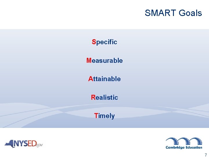 SMART Goals Specific Measurable Attainable Realistic Timely 7 