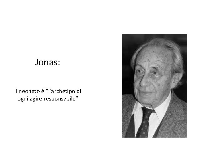 Jonas: Il neonato è “l’archetipo di ogni agire responsabile” 