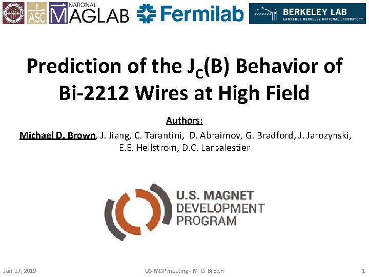 Prediction of the JC(B) Behavior of Bi-2212 Wires at High Field Authors: Michael D.