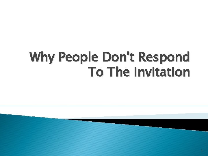 Why People Don't Respond To The Invitation 1 