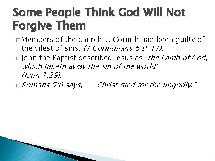 Some People Think God Will Not Forgive Them � Members of the church at