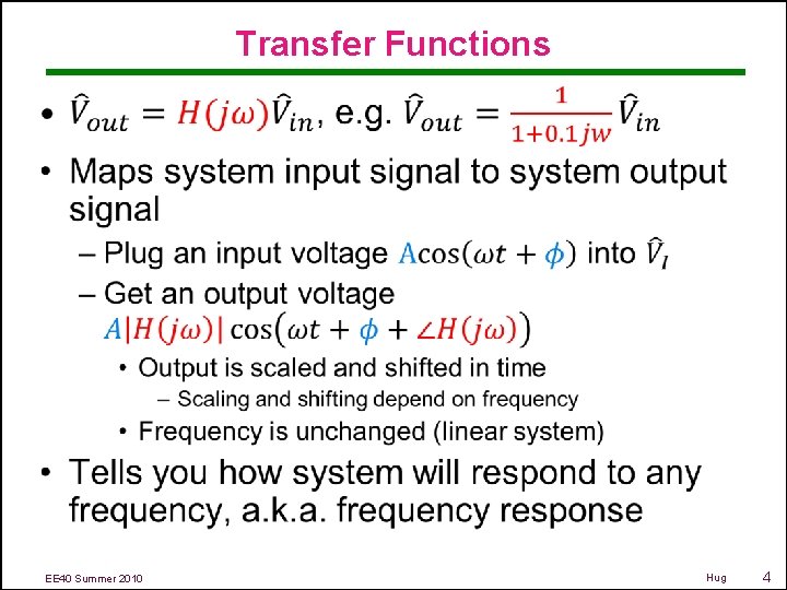 Transfer Functions • EE 40 Summer 2010 Hug 4 