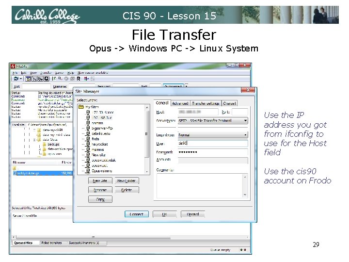 CIS 90 - Lesson 15 File Transfer Opus -> Windows PC -> Linux System